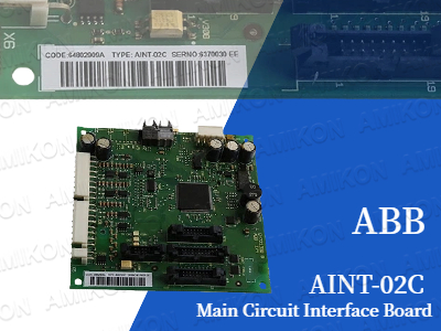 Cómo la placa de interfaz de circuito principal ABB AINT-02C impulsa su automatización industrial