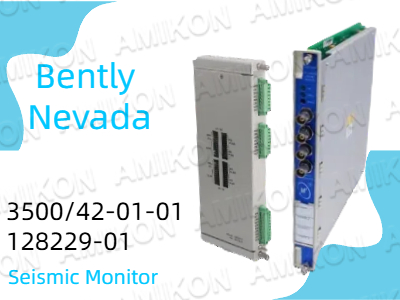 Por qué el monitor sísmico Bently Nevada 3500-42-01-01 128229-01 es un cambio radical para la seguridad industrial