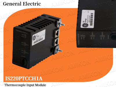Desbloqueando la precisión: Módulo de entrada de termopar GE IS220PTCCH1A para automatización industrial.